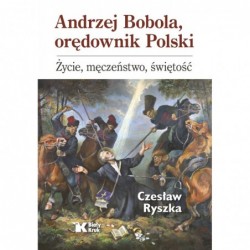 Andrzej Bobola, orędownik...