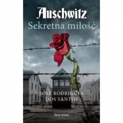 Auschwitz. Sekretna miłość