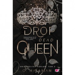 Drop Dead Queen....