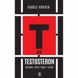 T jak TESTOSTERON. Hormon,...