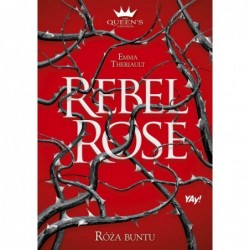 Rebel Rose. Róża buntu. The...