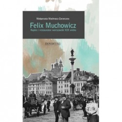 Felix Muchowicz. Kupiec i...
