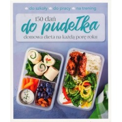 150 dań do pudełka. Domowa...