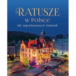 Ratusze w Polsce. 100...