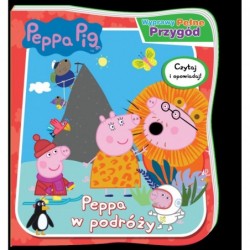 Peppa Pig. Wyprawy pełne...