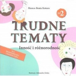 Trudne tematy. Inność i...