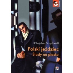 Polski jeździec. Ślady na...