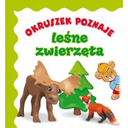 Okruszek poznaje leśne...