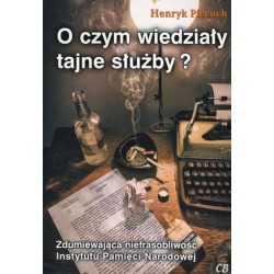 O czym wiedziały tajne służby?