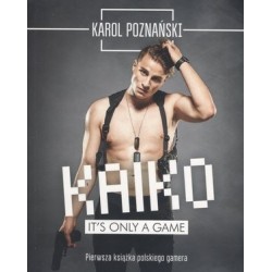 Kaiko. It`s only a game