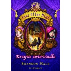 Ever After High. Krzywe...