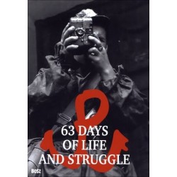 63 dni życia i walki...