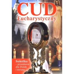 Cud Eucharystyczny. Sokółka...