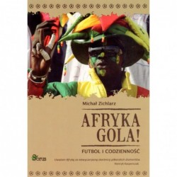 Afryka gola! Futbol i...