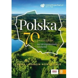 Polska. 70 pomysłów na...