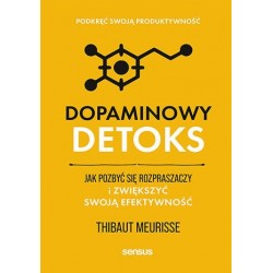 Dopaminowy detoks. Jak...