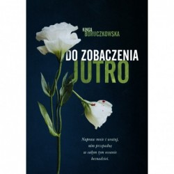 Do zobaczenia jutro