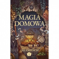 Magia domowa. Tom 1