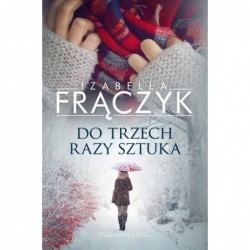 Do trzech razy sztuka