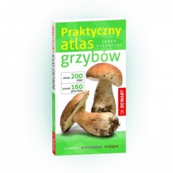 Praktyczny atlas grzybów