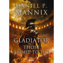 Gladiator. Those About to Die