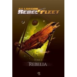 Rebelia. Seria Rebel Fleet....