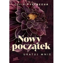 Nowy początek. Uratuj mnie