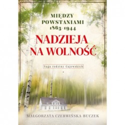 Nadzieja na wolność. Między...