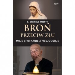 Broń przeciw złu. Moje...