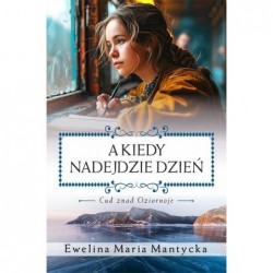 A kiedy nadejdzie dzień