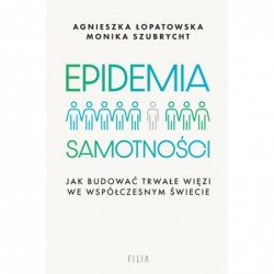 Epidemia samotności. Jak...