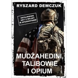 Mudżahedini, talibowie i opium