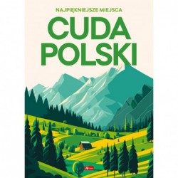 Cuda Polski. Najpiękniejsze...