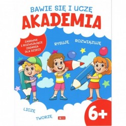 Bawię się i uczę. Akademia 6+