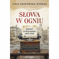 Słowa w ogniu. Literaci w...