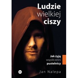 Ludzie wielkiej ciszy. Jak...