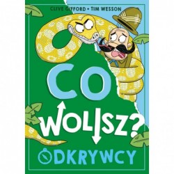 Co wolisz? Odkrywcy