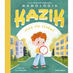 Kazik uczy się czekać