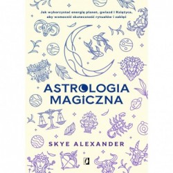 Astrologia magiczna. Jak...