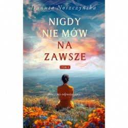 Nigdy nie mów na zawsze. Tom 2