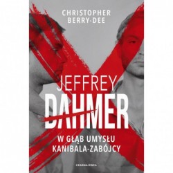 Jeffrey Dahmer. W głąb...