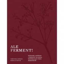 Ale ferment! Kiszonki,...