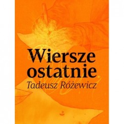 Wiersze ostatnie