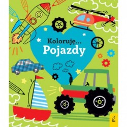 Koloruję. Kocham pojazdy