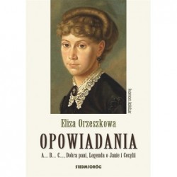 Opowiadania. Eliza Orzeszkowa