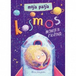 Moja pasja. Kosmos