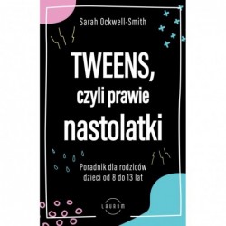 Tweens, czyli prawie...