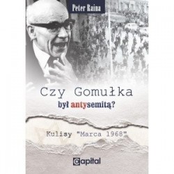 Czy Gomułka był antysemitą....