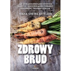 Zdrowy brud. Jak unikanie...