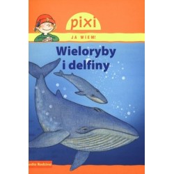 Wieloryby i delfiny. Pixi...